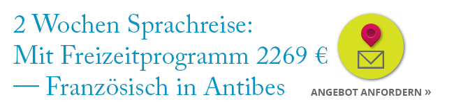  2 Wochen Sprachreise Französisch in Antibes mit Freizeitprogramm 2269 Euro bei LISA! Sprachreisen Angebot