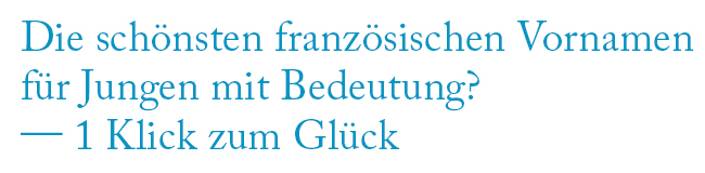 Die schönsten französischen Vornamen für Jungen mit Bedeutung