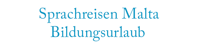 Sprachreisen Malta Bildungsurlaub mit LISA! Sprachreisen Sprachreisen Malta Bildungsurlaub