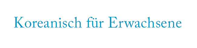 Koreanisch-Sprachreisen und Koreanisch-Sprachkurse für Erwachsene