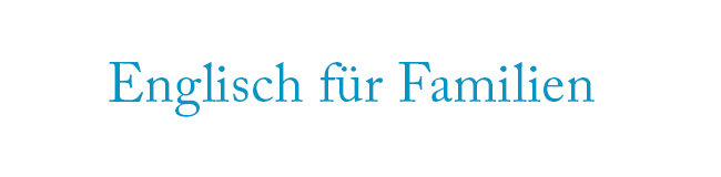 Englisch-Sprachreisen und Englisch-Sprachkurse für Familien bei LISA! Sprachreisen