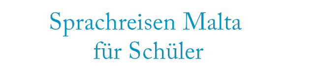 Sprachreisen Malta für Schüler mit LISA! Sprachreisen Sprachreisen Malta für Schüler