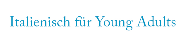 Italienisch für junge Erwachsene – Sprachkurse & Sprachreisen | LISA! Sprachreisen Italienisch-Sprachreisen und Italienisch-Sprachkurse für Young Adults