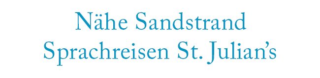 Nähe Sandstrand Sprachreisen St. Julians