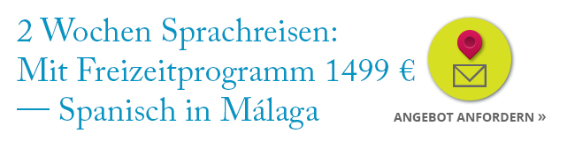 2 Wochen Sprachreise Málaga mit Freizeitprogramm für Schüler 1499 € 2 Wochen Sprachreise Málaga mit Freizeitprogramm für Schüler 1499 €